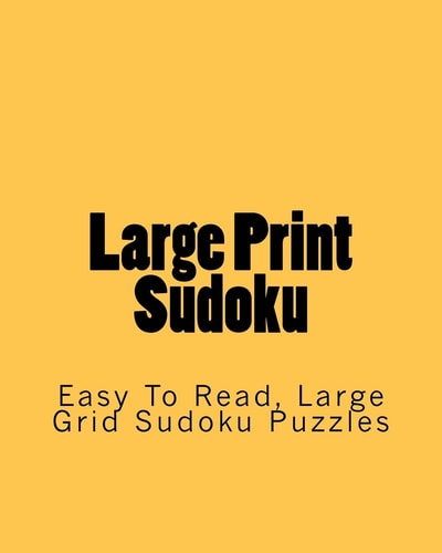 Large Print Sudoku Easy To Read, Large Grid Sudoku Puzzles