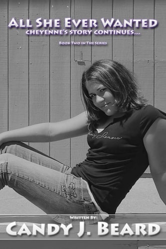 All She Ever Wanted Cheyenne's Story Continues