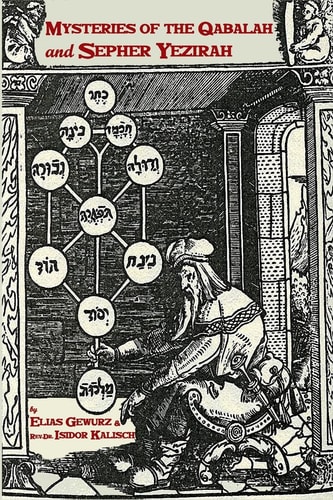 Mysteries of the Qabalah and Sepher Yezirah 2 Books in One