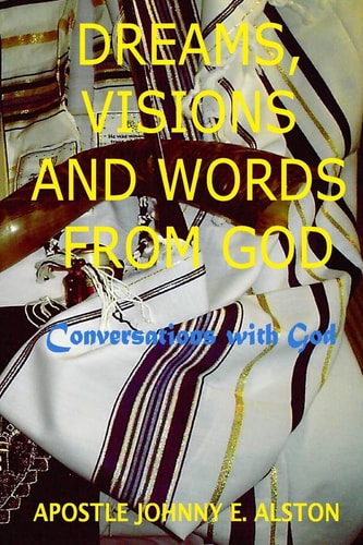 Dreams, Visions And Words From God Conversations With God