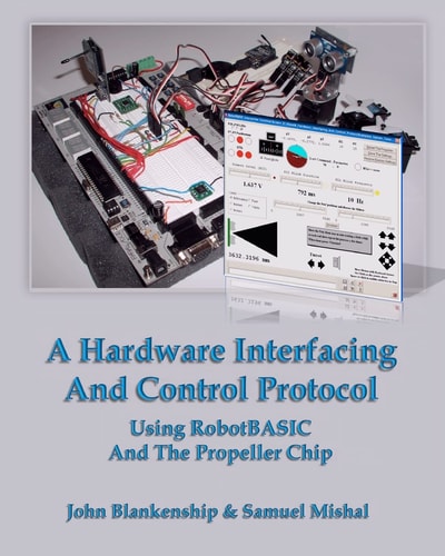 A Hardware Interfacing And Control Protocol Using RobotBASIC And The Propeller Chip