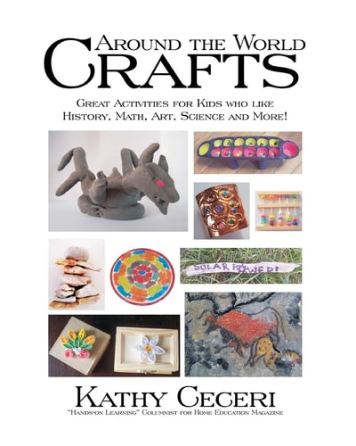 Around The World Crafts Great Activities For Kids Who Like History, Math, Art, Science And More!