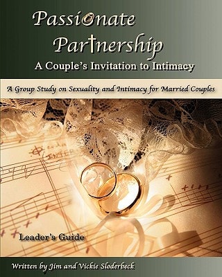 Passionate Partnership A Group Study on Sexuality and Intimacy for Married Couples