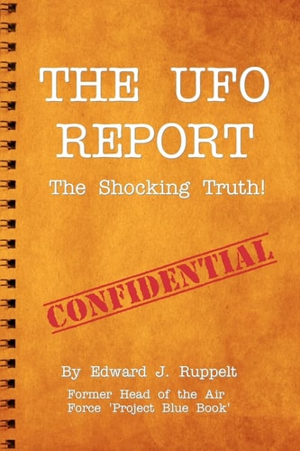 The UFO Report The Shocking Truth!