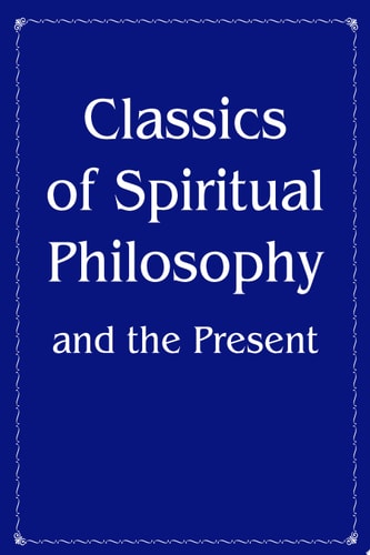 Classics of Spiritual Philosophy and the Present