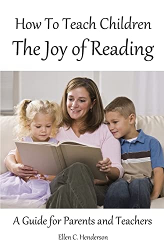 How to Teach Children the Joy of Reading A Guide for Parents and Teachers