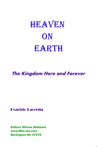 Heaven On Earth Now And Forever