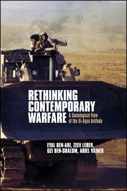 Rethinking Contemporary Warfare: A Sociological View of the Al-Aqsa Intifada
