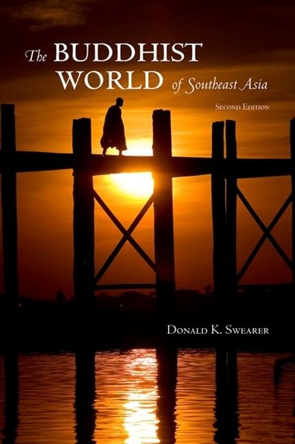 The Buddhist World of Southeast Asia: Second Edition