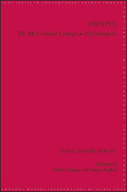 Oedipus: The Most Crucial Concept in Psychoanalysis