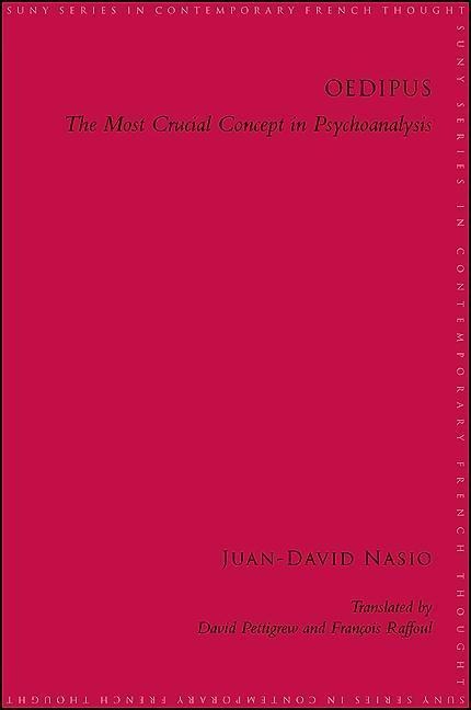 Oedipus: The Most Crucial Concept in Psychoanalysis