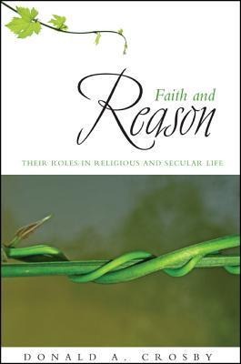Faith and Reason: Their Roles in Religious and Secular Life
