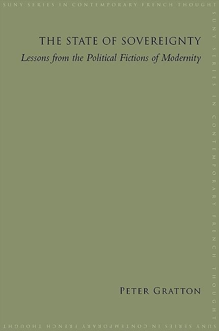 The State of Sovereignty: Lessons from the Political Fictions of Modernity