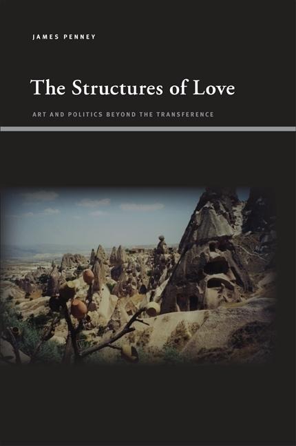 The Structures of Love: Art and Politics beyond the Transference