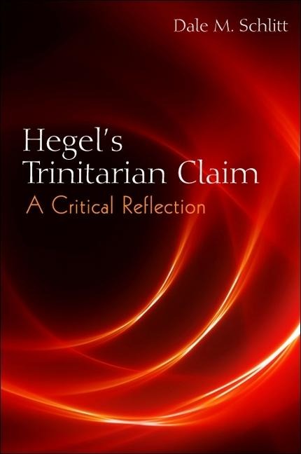 Hegels Trinitarian Claim: A Critical Reflection