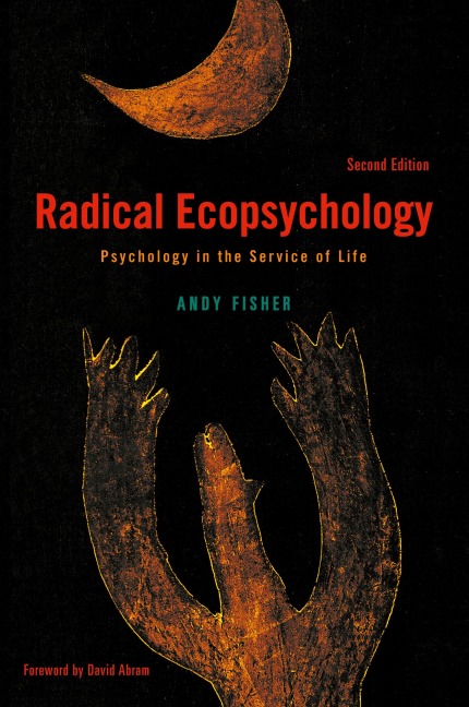 Radical Ecopsychology: Psychology in the Service of Life