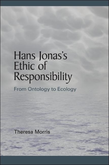 Hans Jonass Ethic of Responsibility: From Ontology to Ecology
