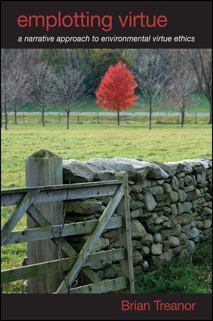 Emplotting Virtue: A Narrative Approach to Environmental Virtue Ethics