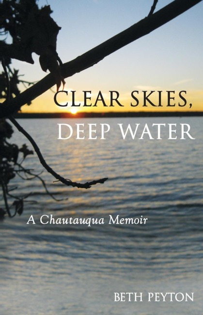 Clear Skies, Deep Water: A Chautauqua Memoir