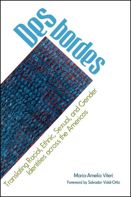 Desbordes: Translating Racial, Ethnic, Sexual, and Gender Identities across the Americas