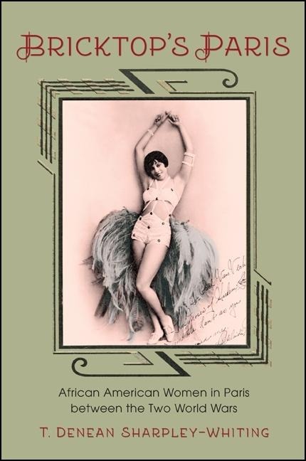 Bricktops Paris: African American Women in Paris Between the Two World Wars