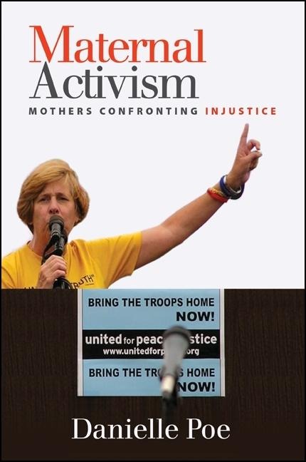 Maternal Activism: Mothers Confronting Injustice