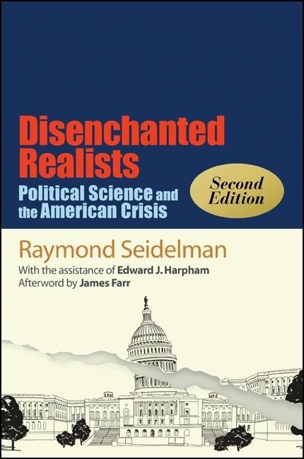 Disenchanted Realists: Political Science and the American Crisis