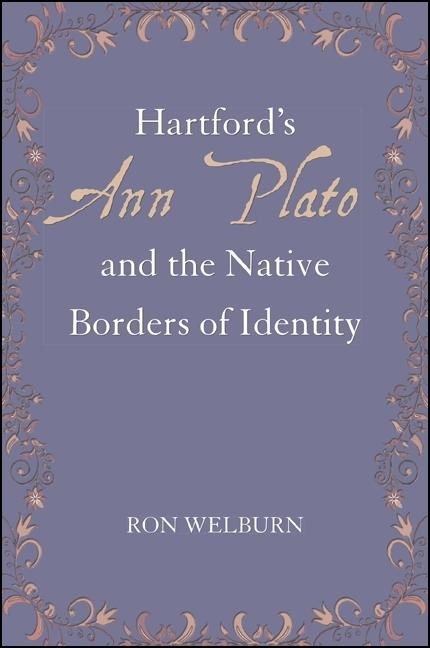 Hartford's Ann Plato and the Native Borders of Identity