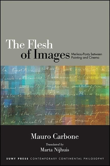 The Flesh of Images: Merleau-Ponty Between Painting and Cinema