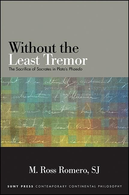 Without the Least Tremor: The Sacrifice of Socrates in Platos Phaedo