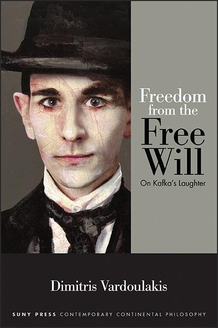 Freedom from the Free Will: On Kafkas Laughter