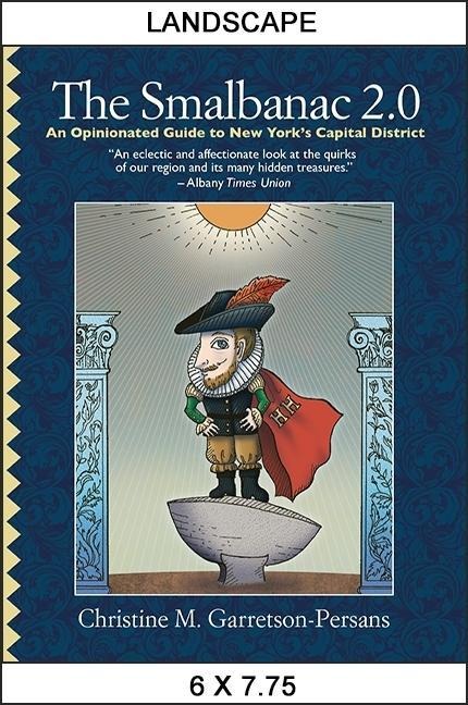The Smalbanac 2.0: An Opinionated Guide to New York's Capital District