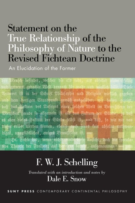 Statement on the True Relationship of the Philosophy of Nature to the Revised Fichtean Doctrine: An Elucidation of the Former