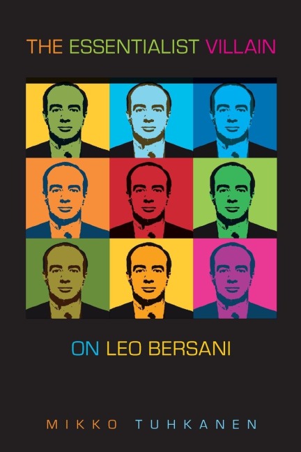 The Essentialist Villain: On Leo Bersani