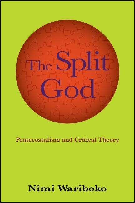 The Split God: Pentecostalism and Critical Theory