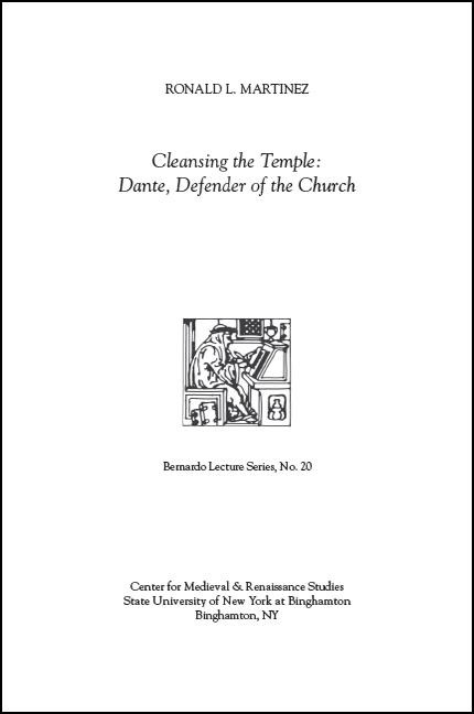 Cleansing the Temple: Dante, Defender of the Church : Bernardo Lecture Series, No. 20