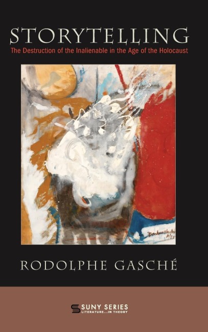 Storytelling: The Destruction of the Inalienable in the Age of the Holocaust