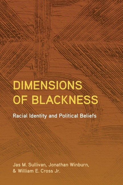 Dimensions of Blackness: Racial Identity and Political Beliefs