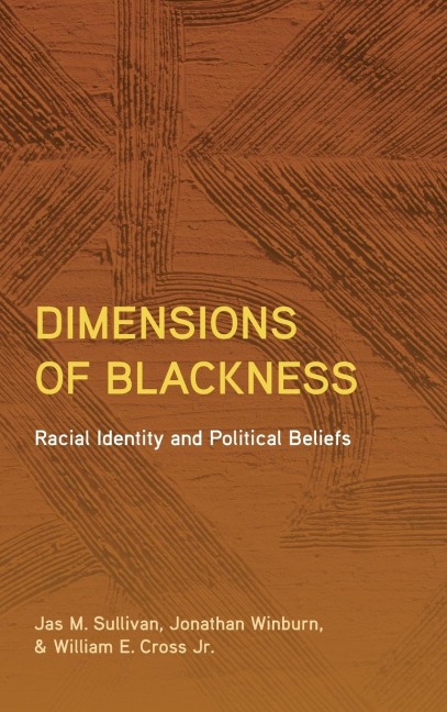Dimensions of Blackness: Racial Identity and Political Beliefs