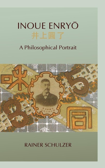Inoue Enry¿: A Philosophical Portrait