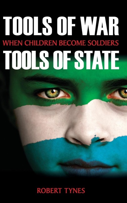 Tools of War, Tools of State: When Children Become Soldiers