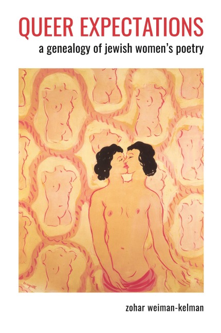 Queer Expectations: A Genealogy of Jewish Womens Poetry