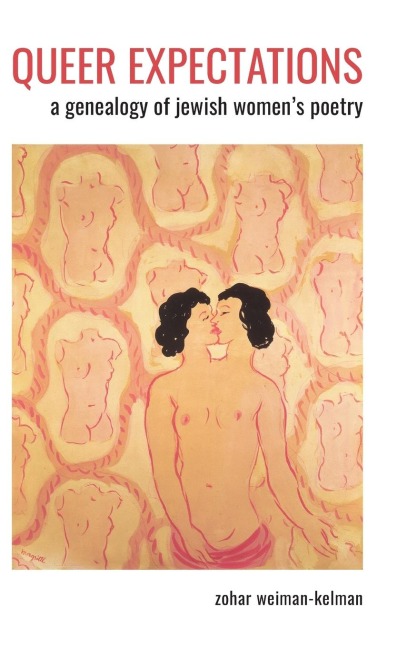 Queer Expectations: A Genealogy of Jewish Womens Poetry