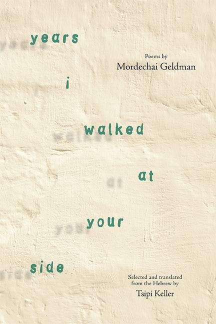 Years I Walked at Your Side: Selected Poems