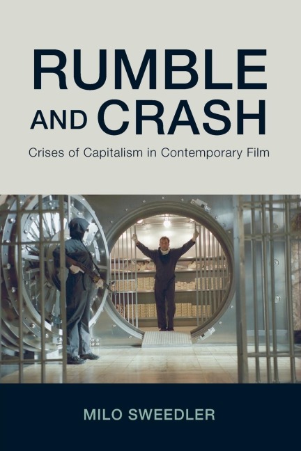 Rumble and Crash: Crises of Capitalism in Contemporary Film