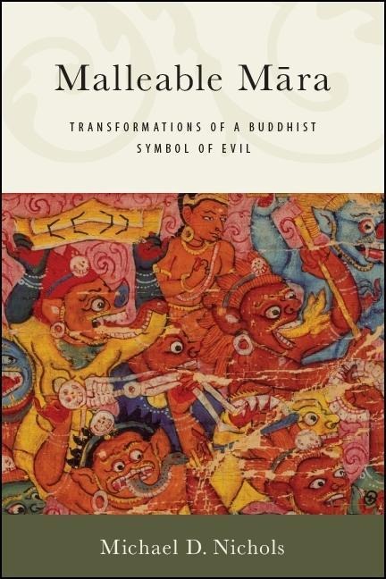 Malleable M¿ra: Transformations of a Buddhist Symbol of Evil