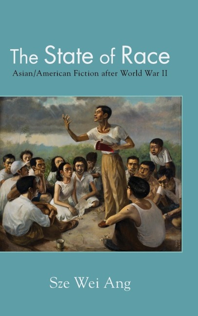 The State of Race: Asian/American Fiction after World War II