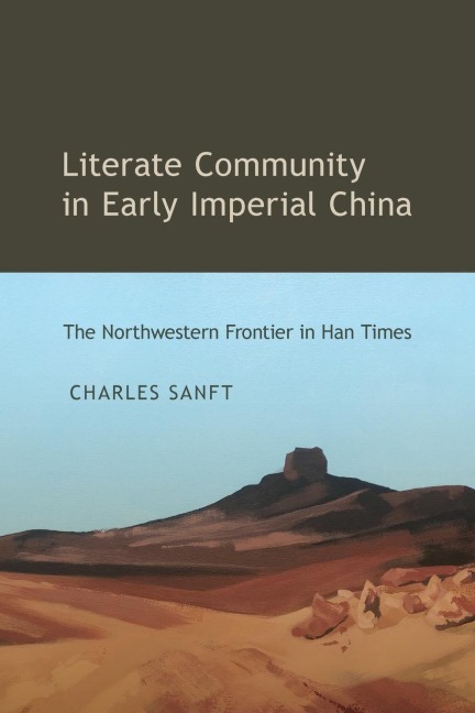 Literate Community in Early Imperial China: The Northwestern Frontier in Han Times