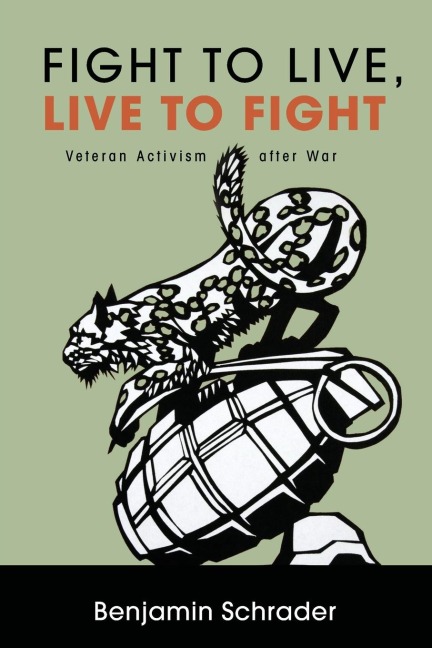 Fight to Live, Live to Fight: Veteran Activism after War
