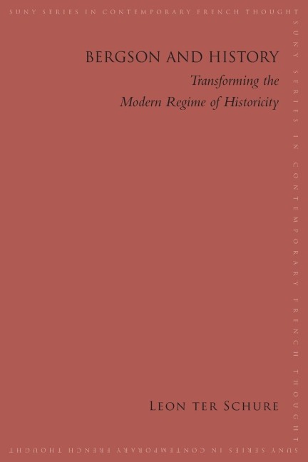 Bergson and History: Transforming the Modern Regime of Historicity